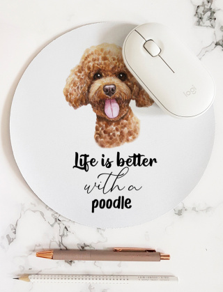 Podkładka pod mysz z pudlem "Life is better with a poodle"