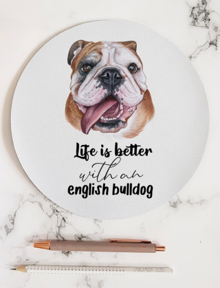 Podkładka pod mysz z buldogiem angielskim "Life is better with an english bulldog