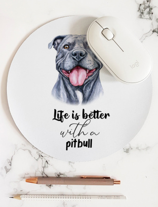 Podkładka pod mysz z pittbullem"Life is better with a pittbull"